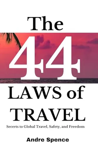 Cover of The 44 Laws of Travel by Andre Spence