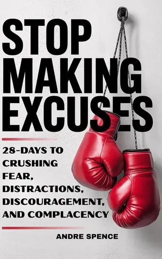 Cover of Stop Making Excuses by Andre Spence